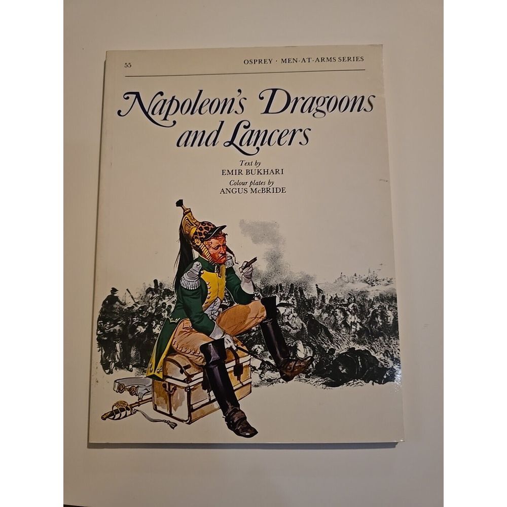NAPOLEON'S DRAGOONS AND LANCERS MEN-AT-ARMS SERIES #55 By Emir Bukhari